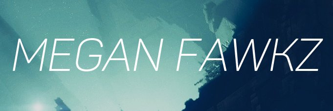 meganfawkz's profile banner image