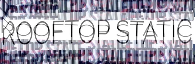 RooftopStatic's profile banner image