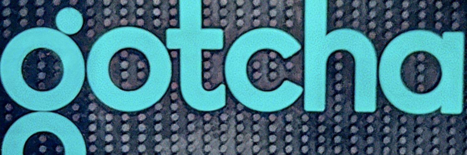 Gotcha banner