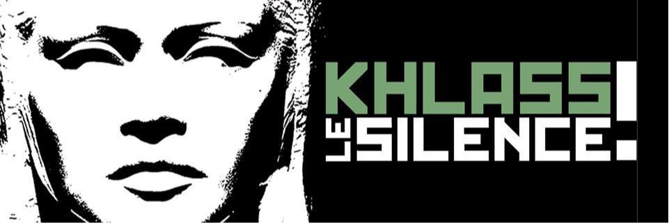 Khlass le silence! banner