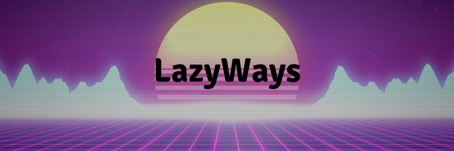 LazyWays_'s profile banner image