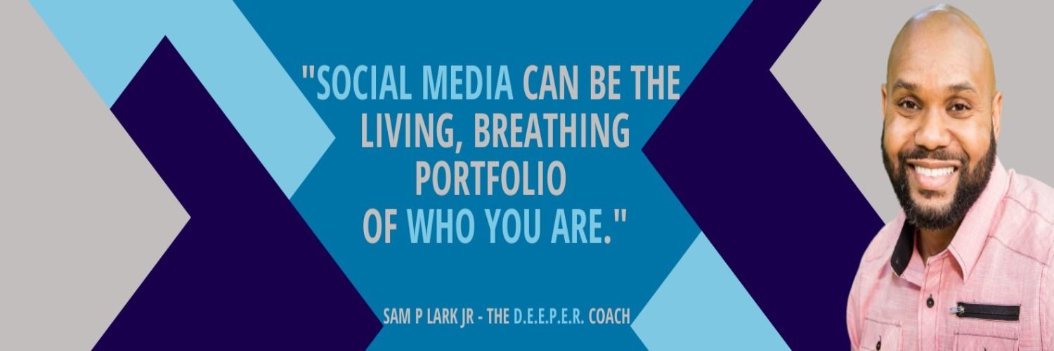 Sam P. Lark, Jr. - The D.E.E.P.E.R Coach banner