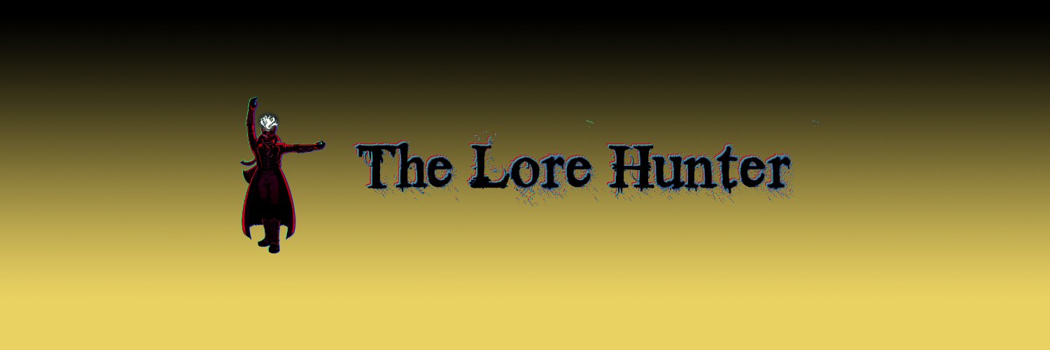 The Lore Hunter (@TheLoreHunter) / Posts / X