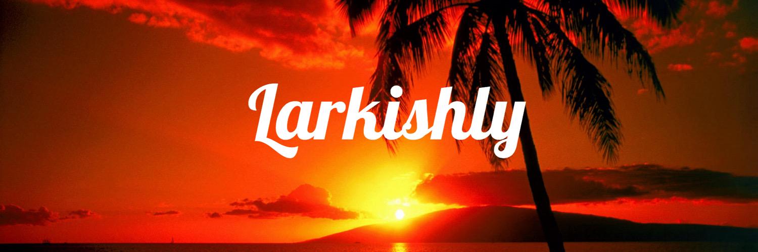 Larkishly_'s profile banner image