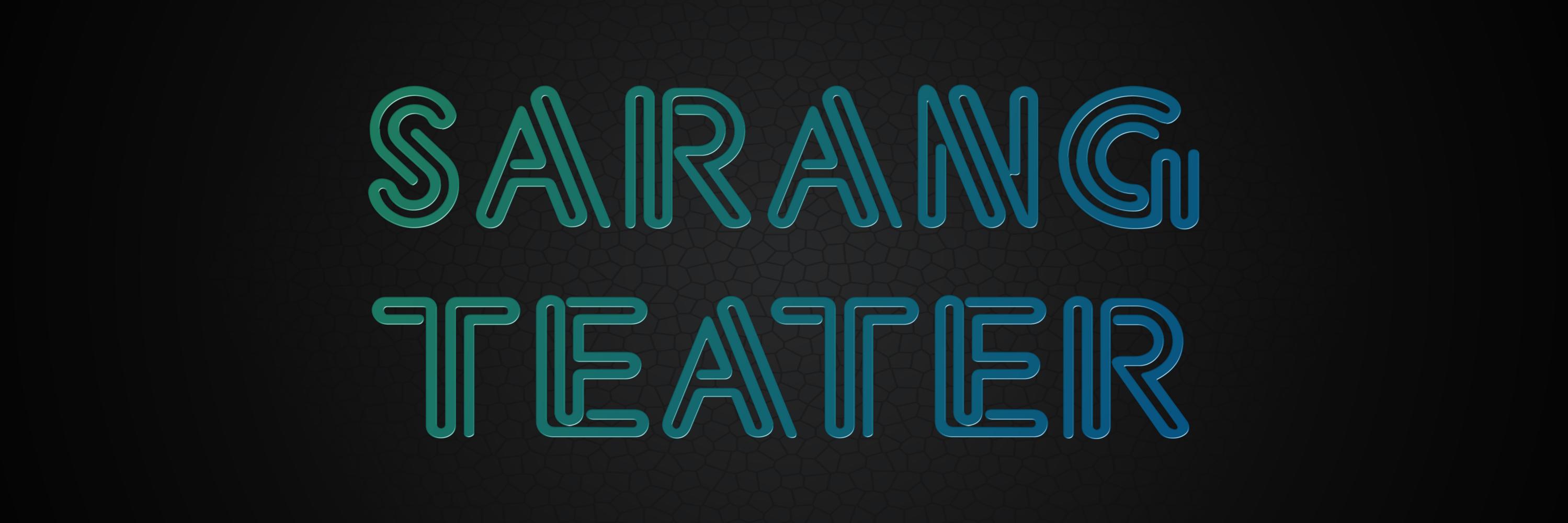SARANG TEATER banner