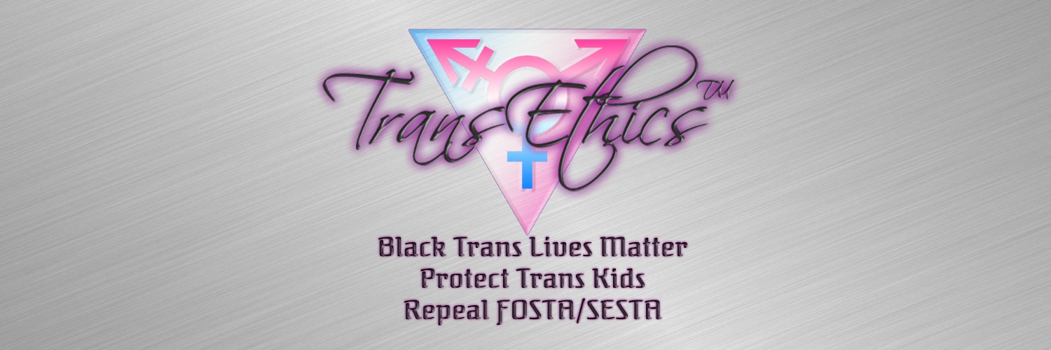 🏳️‍⚧️ TransEthics™🧜🏻‍♀️ #BlackTransLivesMatter banner