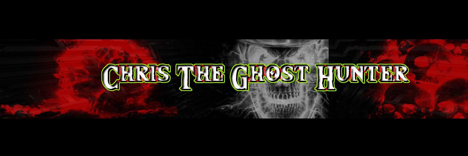 Chris The Ghost Hunter banner