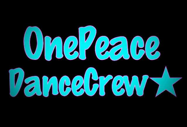 OnePeaceDanceCrew▲ banner