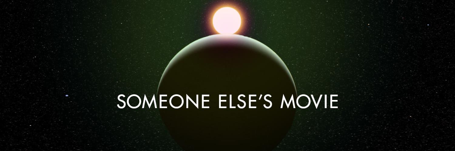 Someone Else's Movie banner