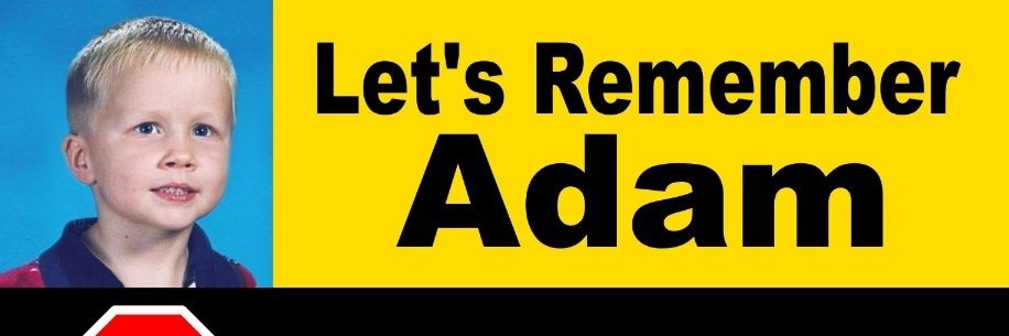 Let's Remember Adam STOP FOR THE SCHOOL BUS banner