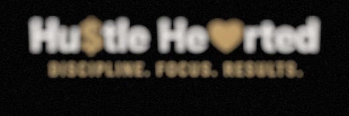 Hu$tle Hearted banner