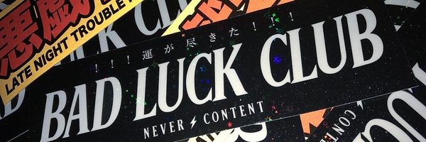 MrBadLuckClub Profile Banner