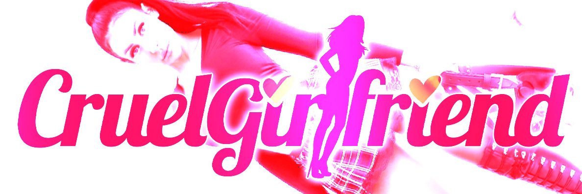 CruelGirlfriend banner