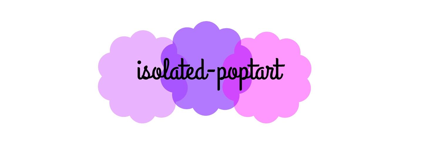 isolatedpoptart's profile banner image