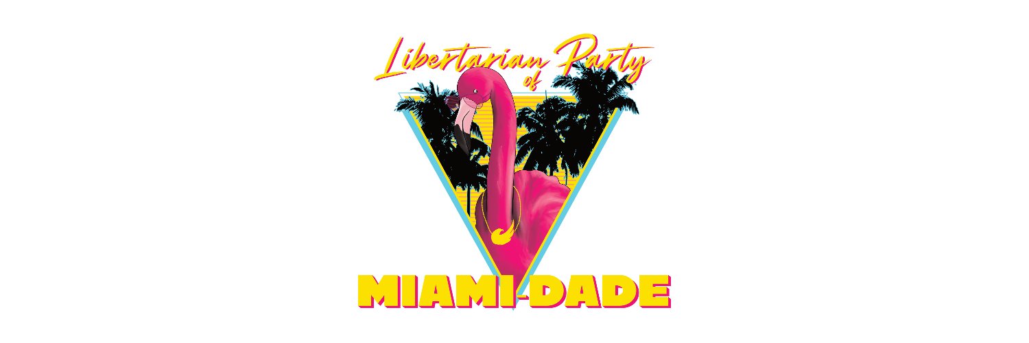 Libertarian Party of Miami-Dade banner