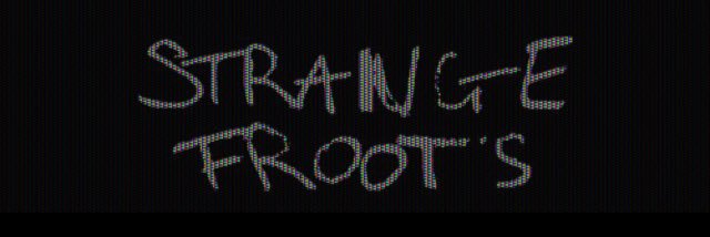 Strange Froots banner