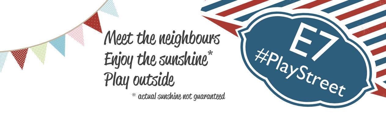 E7 Play Street banner