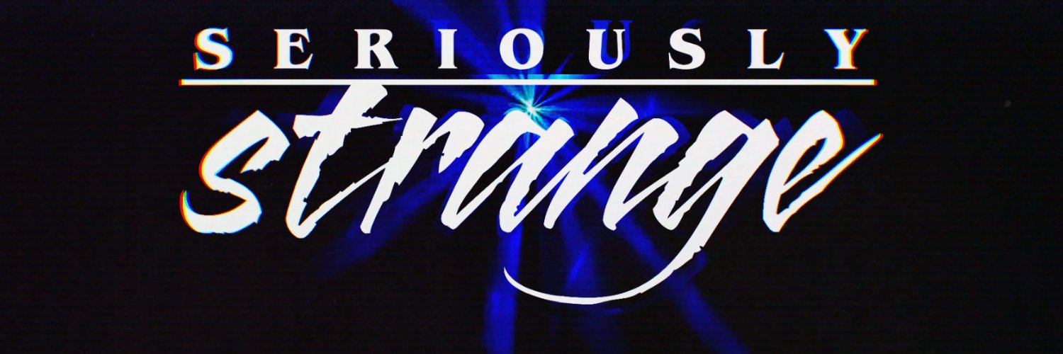 SERIOUSLY STRANGE banner