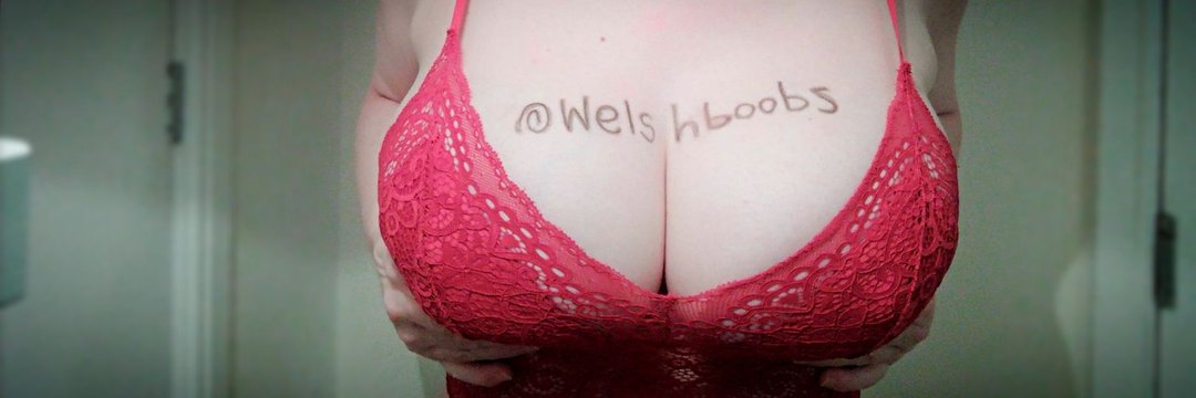 🏴󠁧󠁢󠁷󠁬󠁳󠁿 Welsh Boobs 🏴󠁧󠁢󠁷󠁬󠁳󠁿 banner