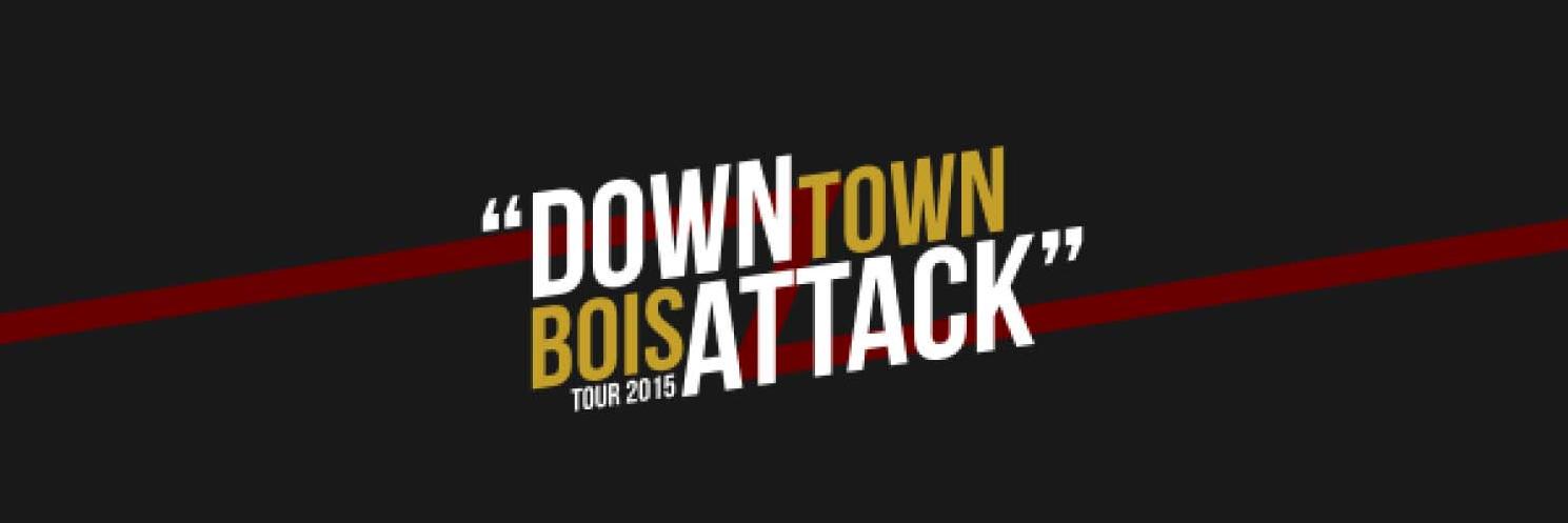 DOWNTOWNBOISATTACK banner