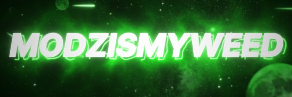 ModzIsMyWeed's profile banner image