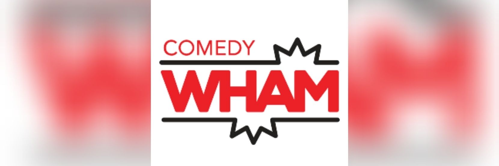 Comedy Wham banner