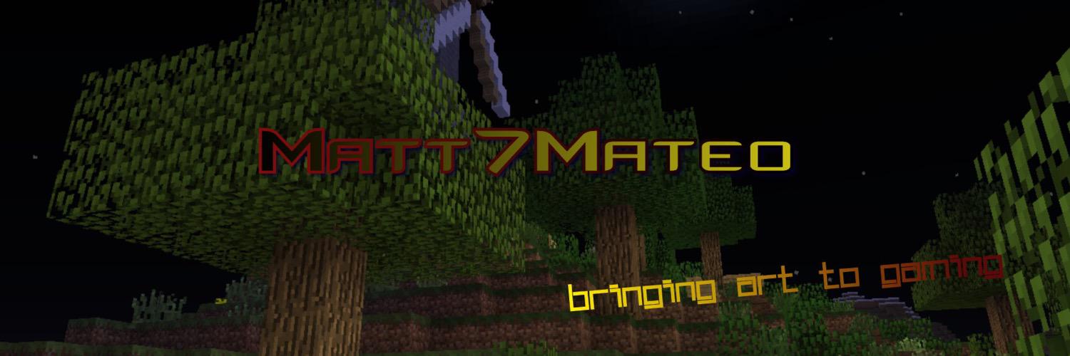 Matt7Mateo banner