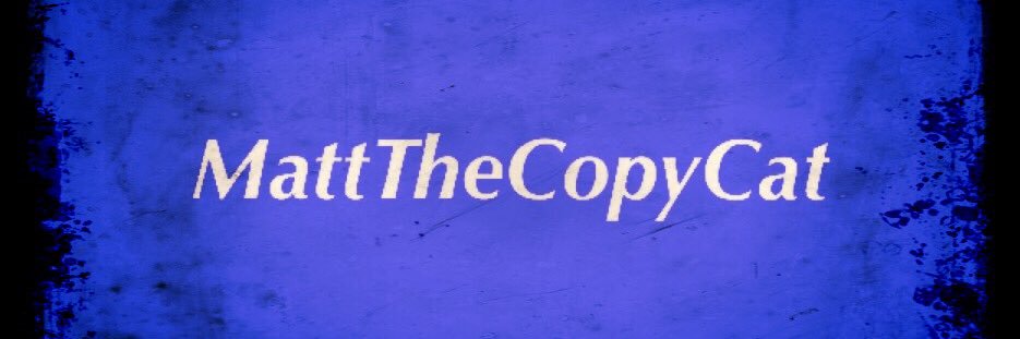 MattTheCopyCat's profile banner image