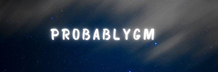 ProbablyGM™ banner