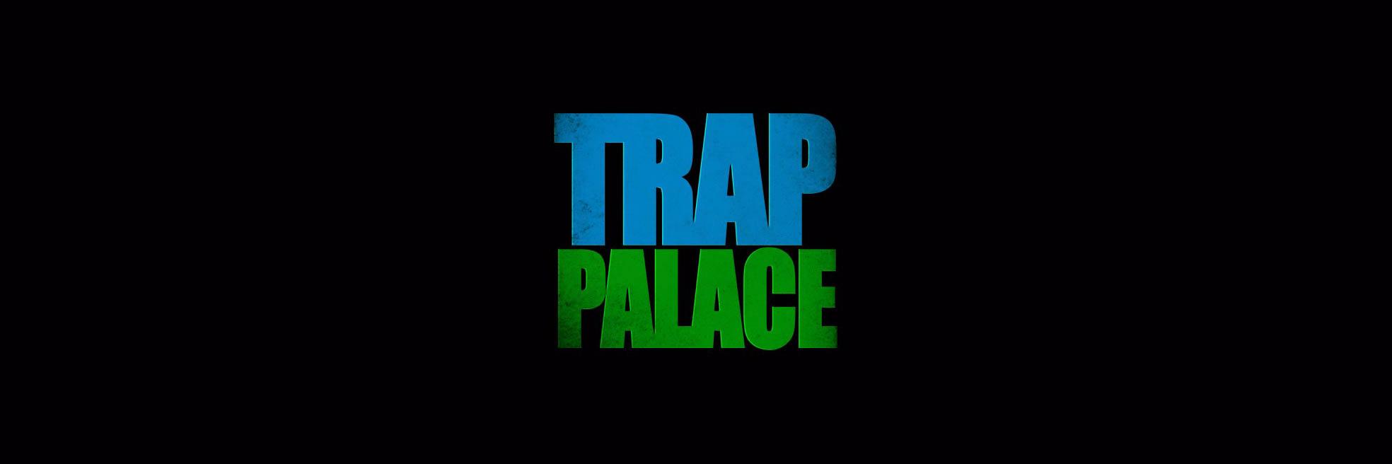 Trap Palace (@Trap_Palace) / Posts / X