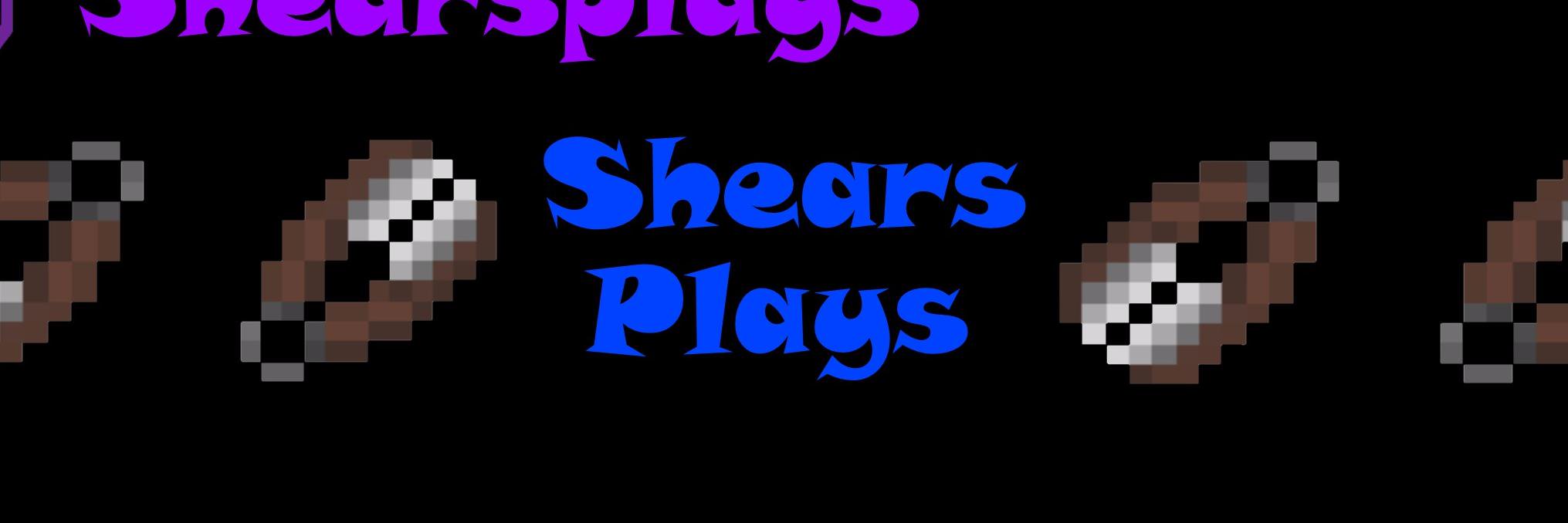ShearsPlays's profile banner image
