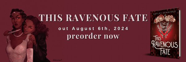 hayley ☼ ☽ preorder THIS RAVENOUS FATE Profile Banner