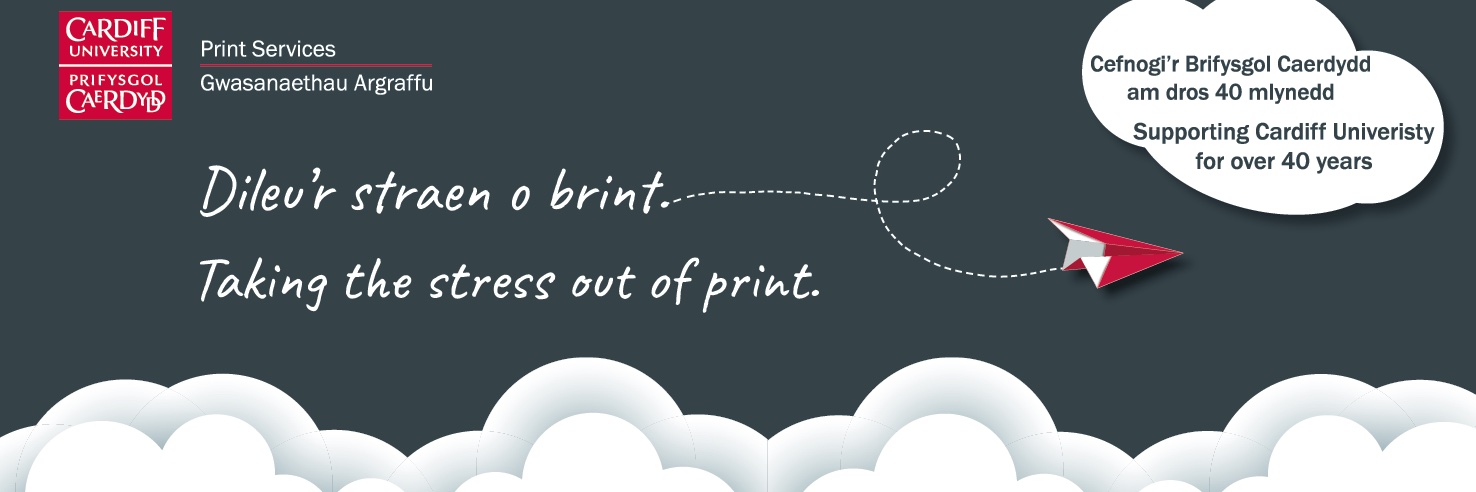 Print Services, Cardiff University banner