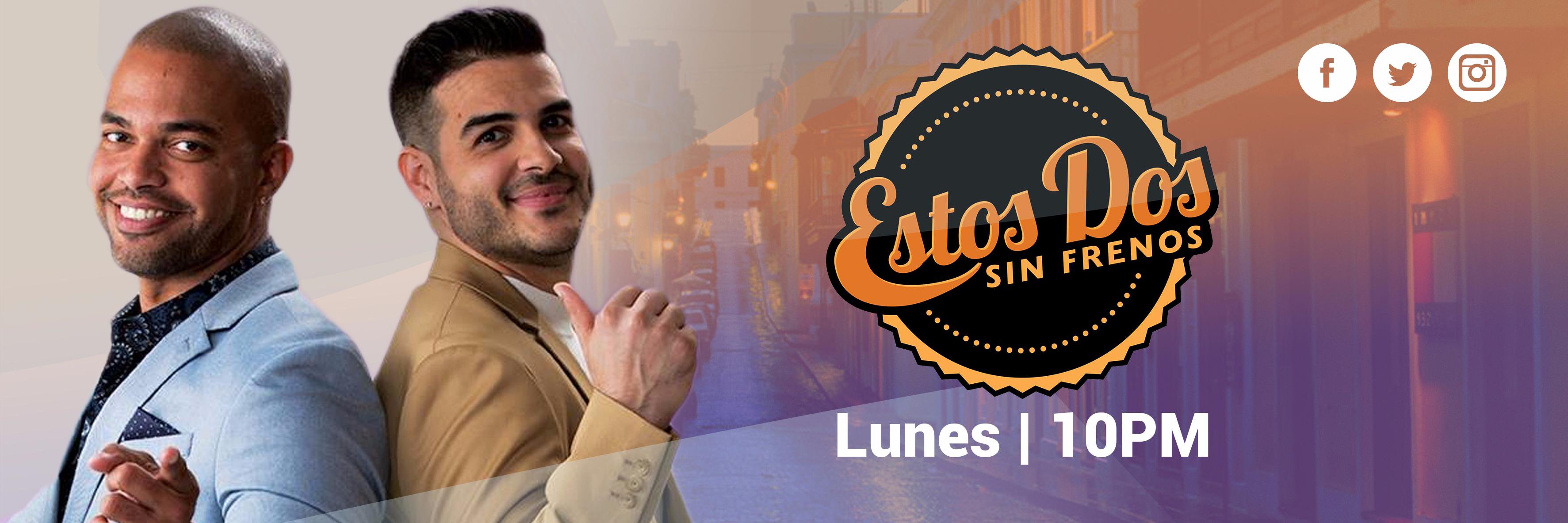 Estos DOS Sin Frenos banner