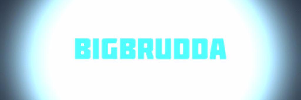 BigBrudda_'s profile banner image