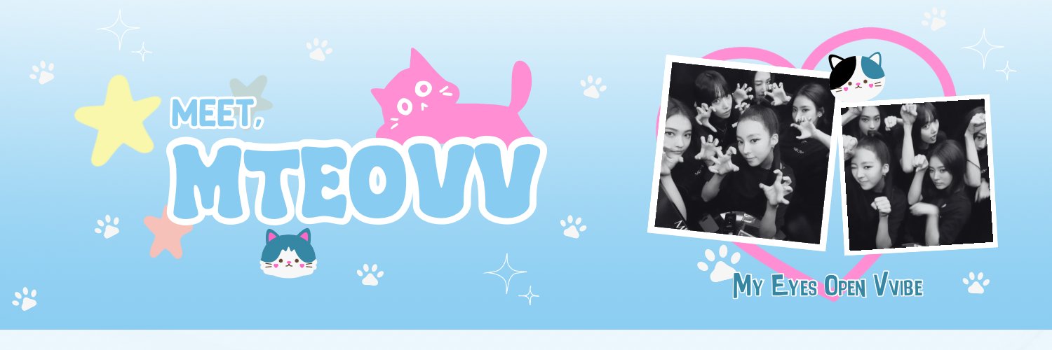 아이돌의 매력으로 세계를 흔들, 𝗺𝘁𝗲𝗼𝘃𝘃. 🐈‍⬛ ‎ banner