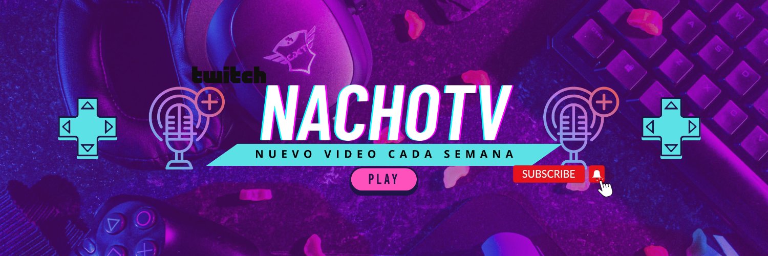 Nacho_TV1's profile banner image