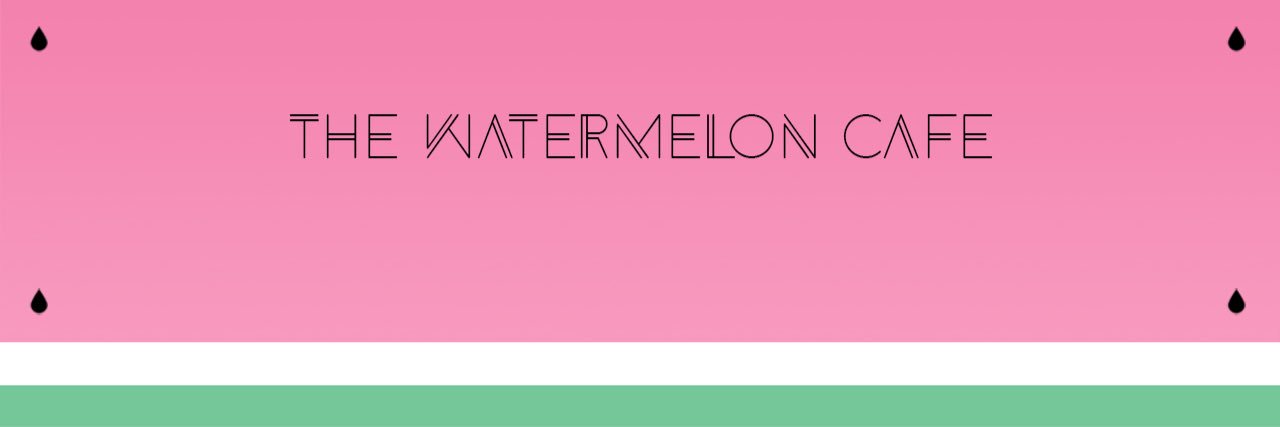 The Watermelon Cafe banner