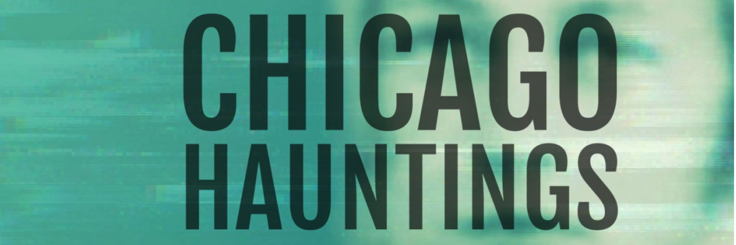 Chicago Hauntings🌃👻 banner