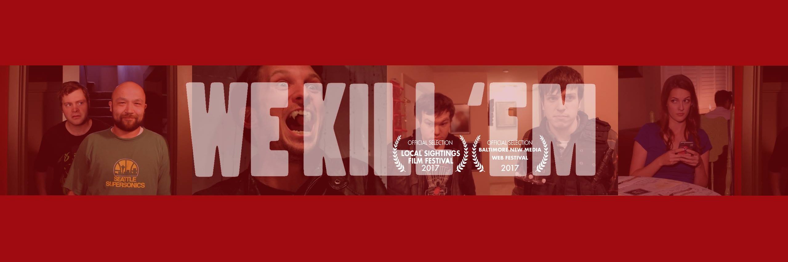 We Kill 'Em banner