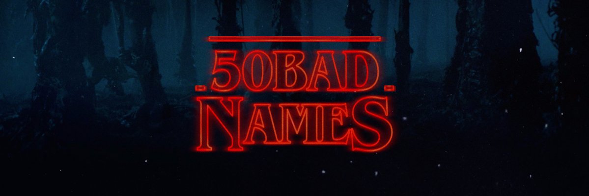 50BadNames's profile banner image