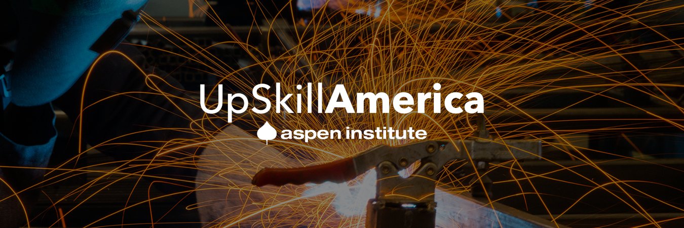 UpSkill America, The Aspen Institute banner