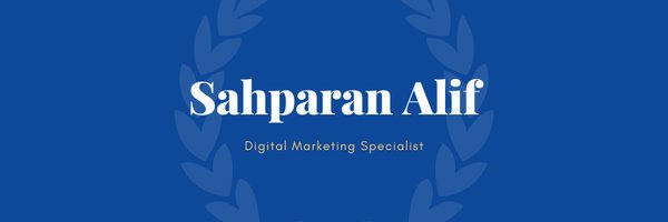 Sahparan Alif | Digital Marketer Profile Banner