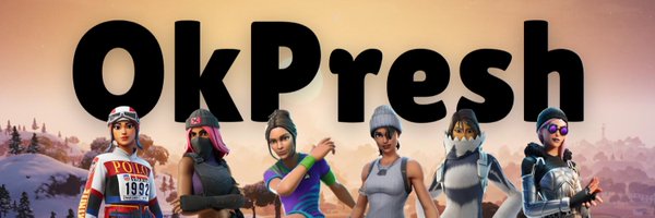 OkPreshh Profile Banner