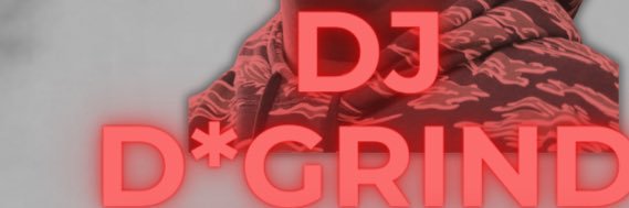 DJ D* GRIND ⚡️ banner