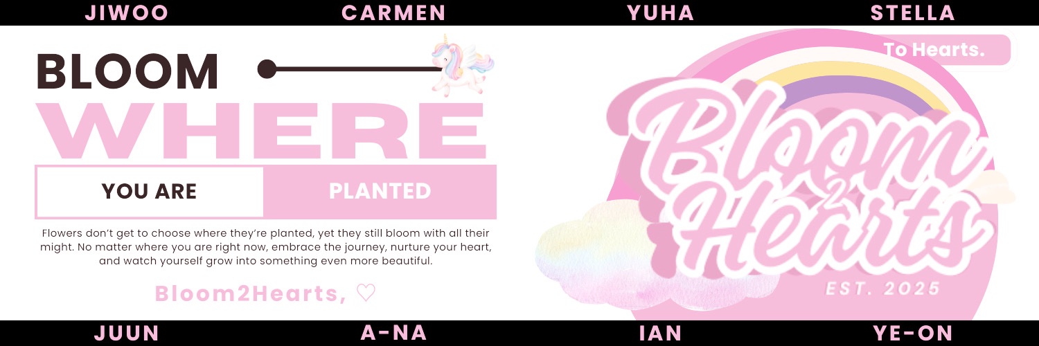 𝘉𝘭𝘰𝘰𝘮𝟤𝘏𝘦𝘢𝘳𝘵𝘴: 사랑으로 피어나고, 목적으로 피어나세요. banner