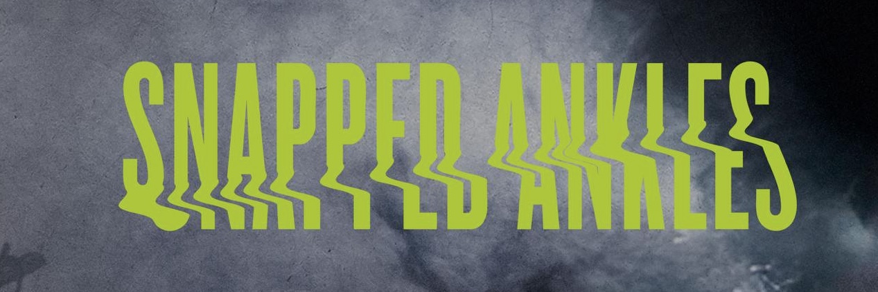 Snapped Ankles banner