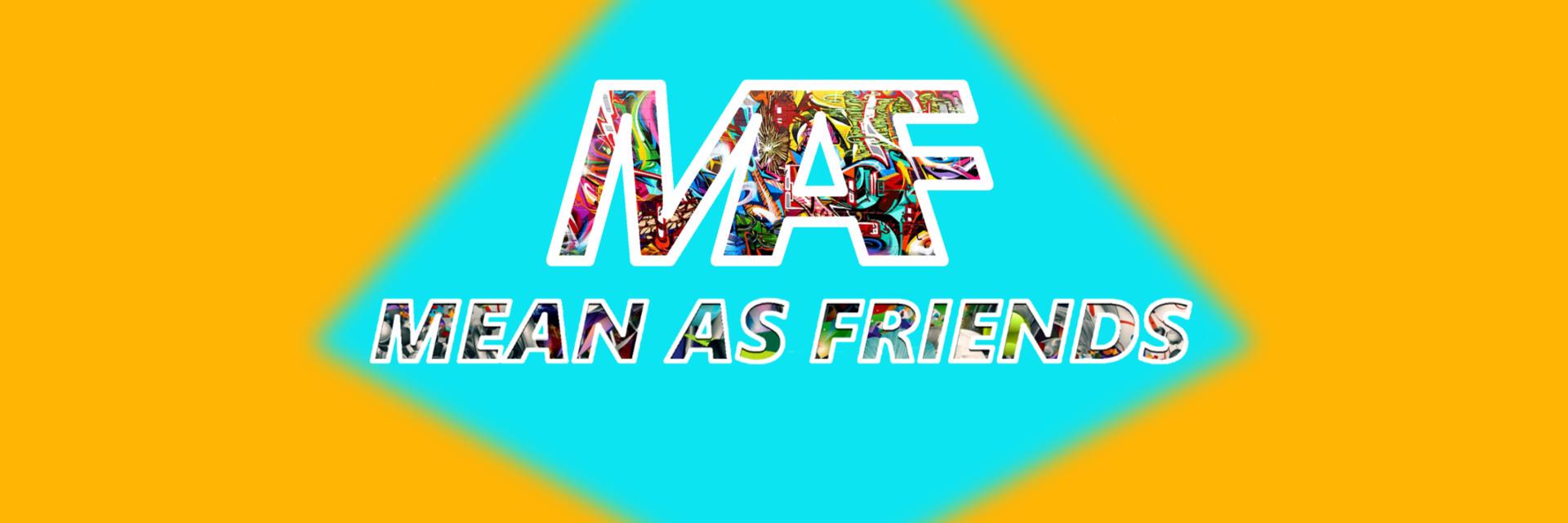 MeanAsFriends's profile banner image