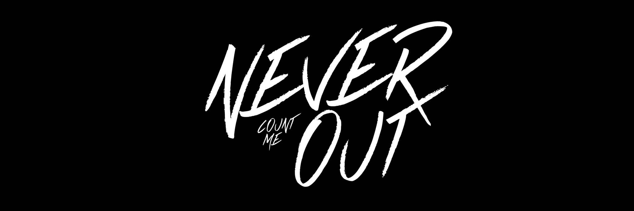 Never Count Me Out banner