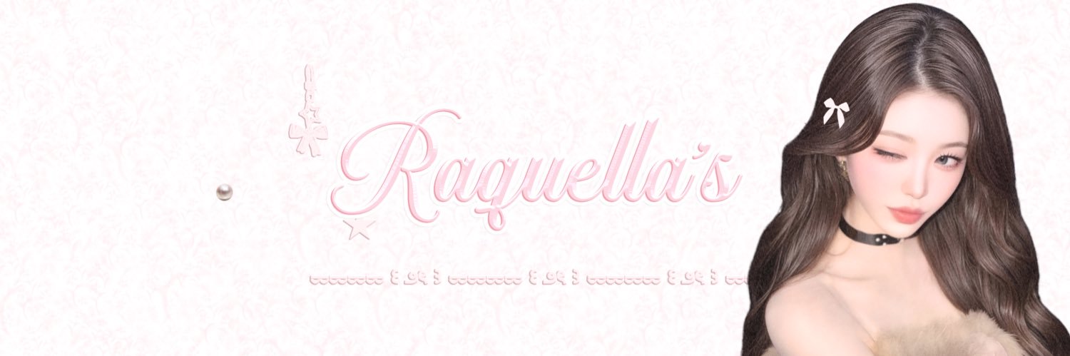 ⊹ ⋮ Raquella ⌗ banner